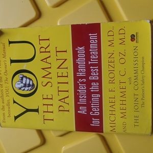You the Smart Patient An Insider's Handbook for Getting the Best Treatment